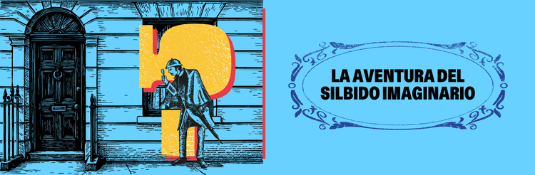 La aventura del silbido imaginario